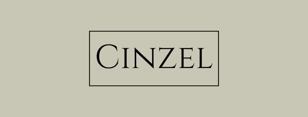 Grayish Green background with the word CINZEL with a square outline around it in black
